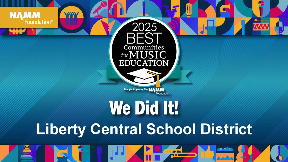 On a Blue background with colorful music related drawing bordering is a a black circle with 2025 Best Communities in Music Education in white with a graduation cap at bottom and below it reads We Did It! Liberty Central School District